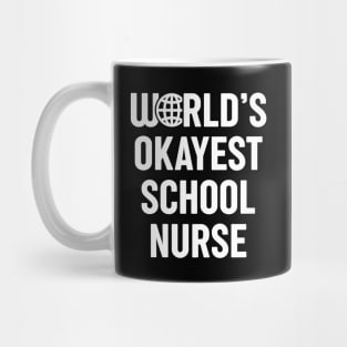 World's Okayest School Nurse Mug